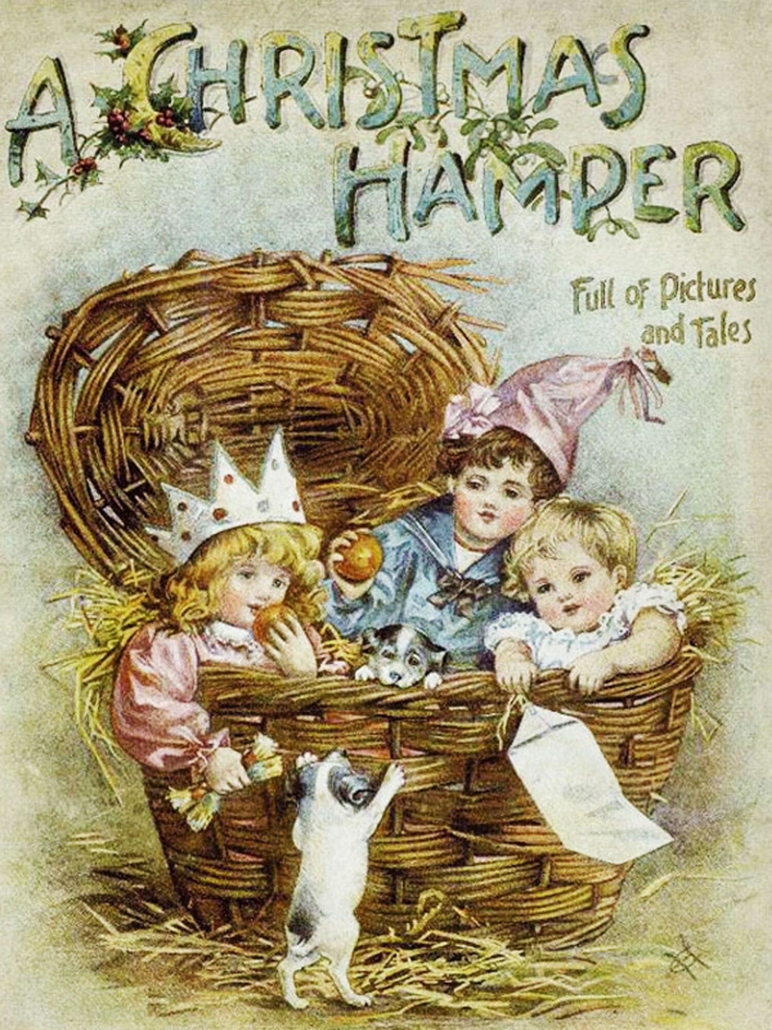 A Christmas Hamper. A Volume of Pictures and Stories for Little Folks