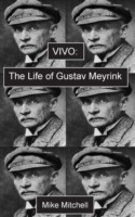 Vivo; The Life of Gustav Meyrink