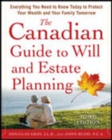Canadian Guide to Will and Estate Planning: Everything You Need to Know Today to Protect Your Wealth and Your Family Tomorrow 3E