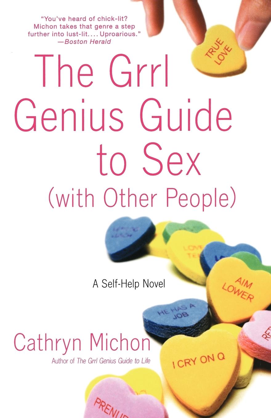 The Grrl Genius Guide to Sex with Other People