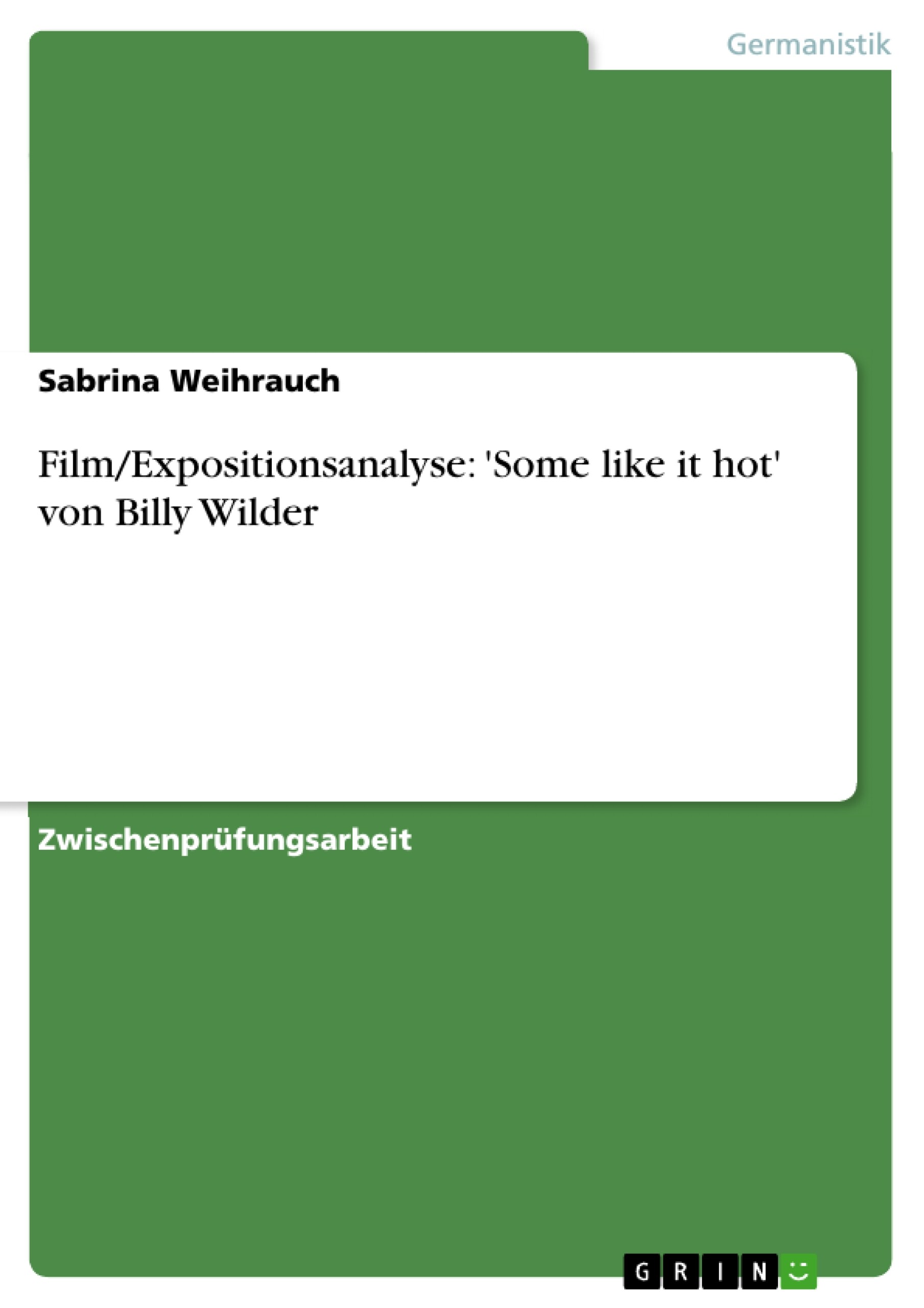 Film/Expositionsanalyse: 'Some like it hot' von Billy Wilder