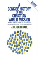 Concise History of the Christian World Mission, A