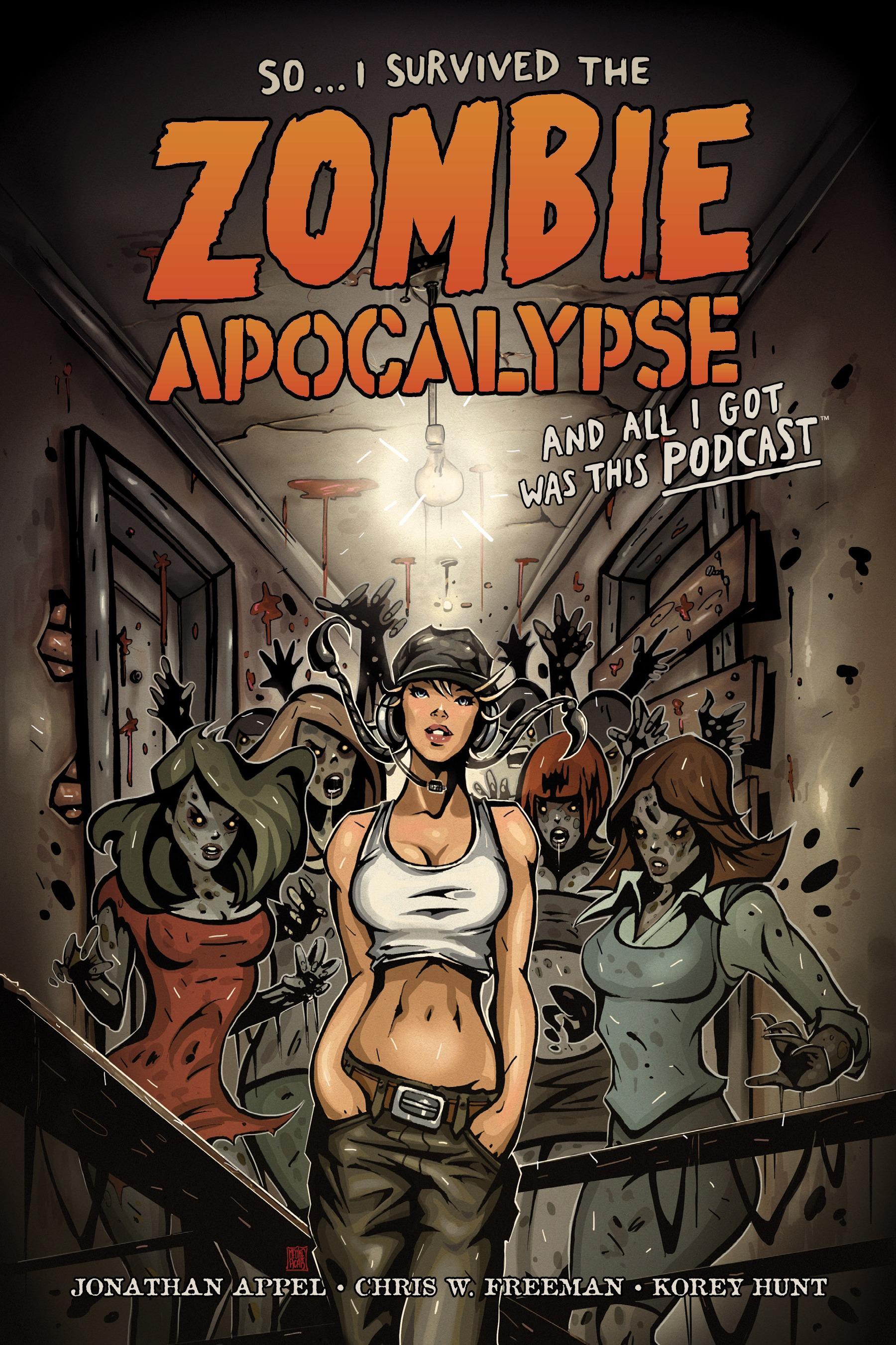 So...i Survived The Zombie Apocalypse And All I Got Was This Podcast