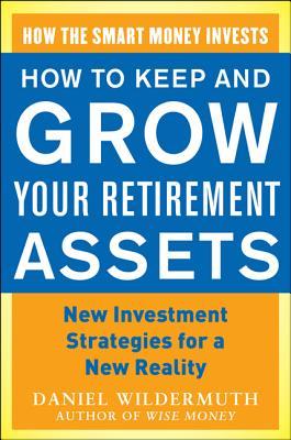 How to Keep and Grow Your Retirement Assets