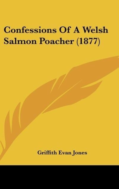 Confessions Of A Welsh Salmon Poacher (1877)