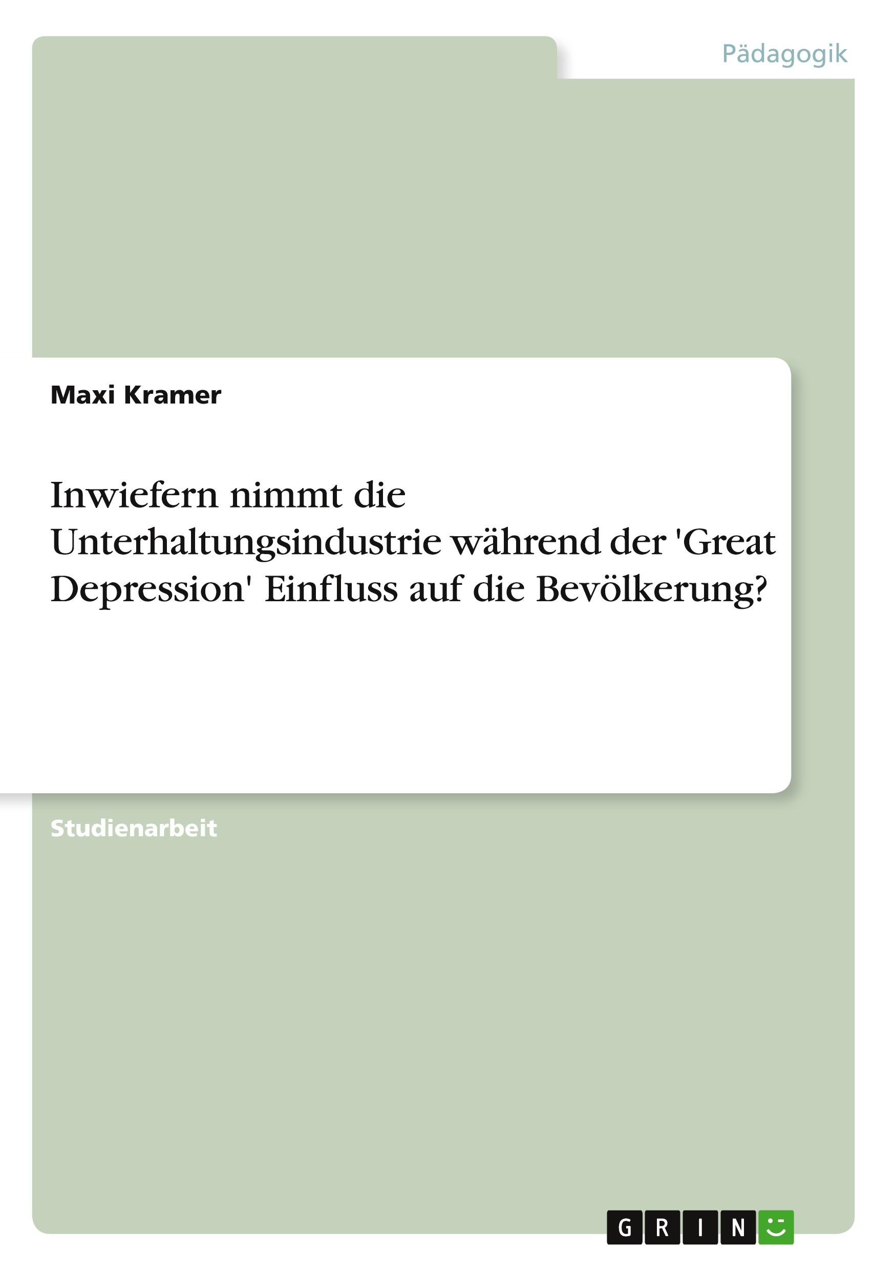 Inwiefern nimmt die Unterhaltungsindustrie während der 'Great Depression' Einfluss auf die Bevölkerung?