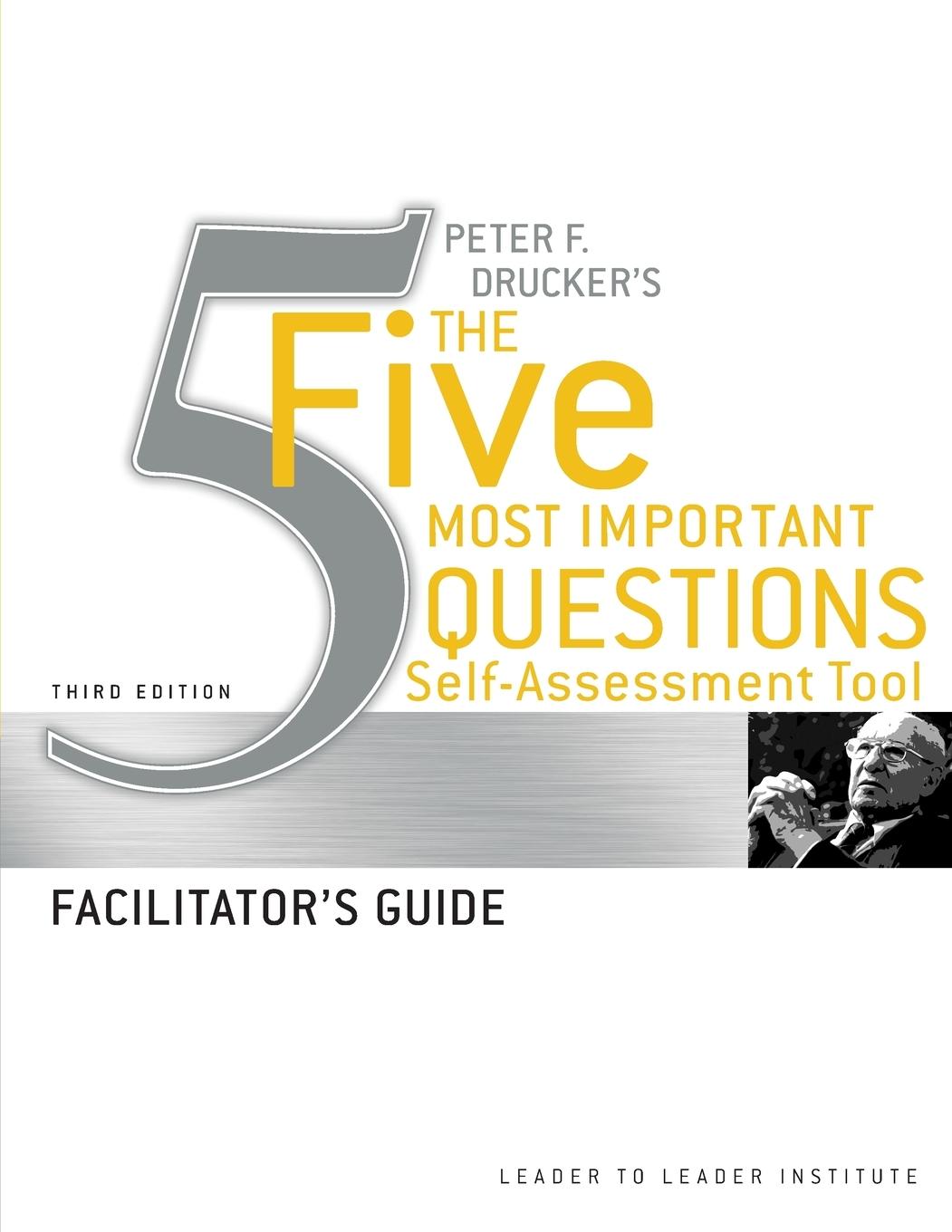 Peter Drucker's the Five Most Important Question Self Assessment Tool