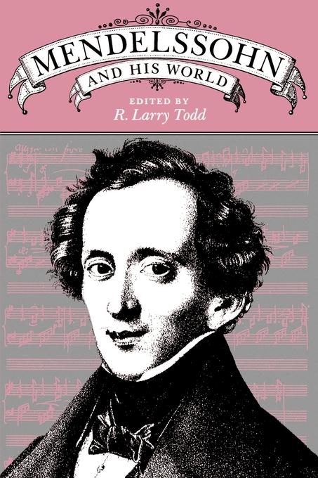 Mendelssohn and His World