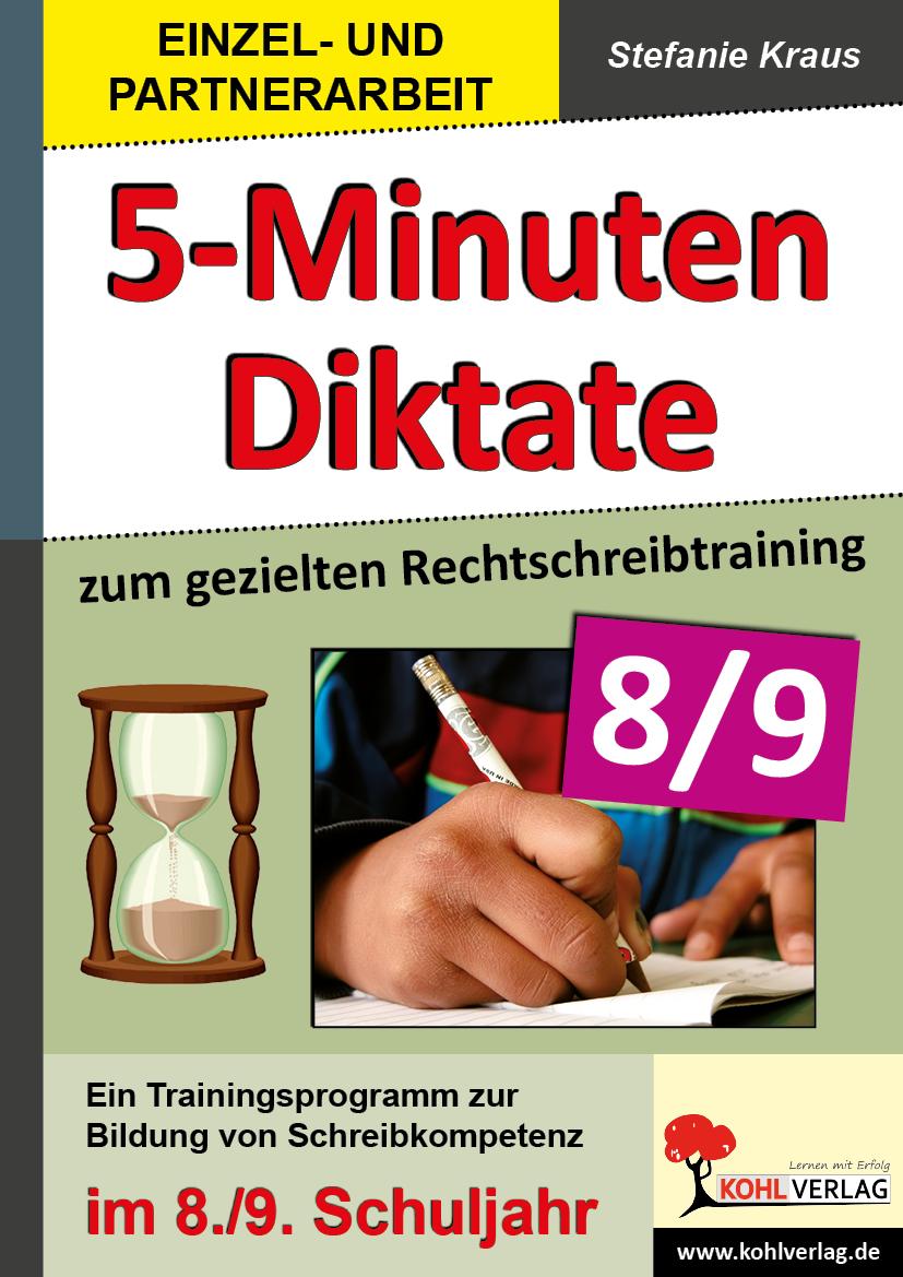 Fünf-Minuten-Diktate / 8./9. Schuljahr zum gezielten Rechtschreibtraining