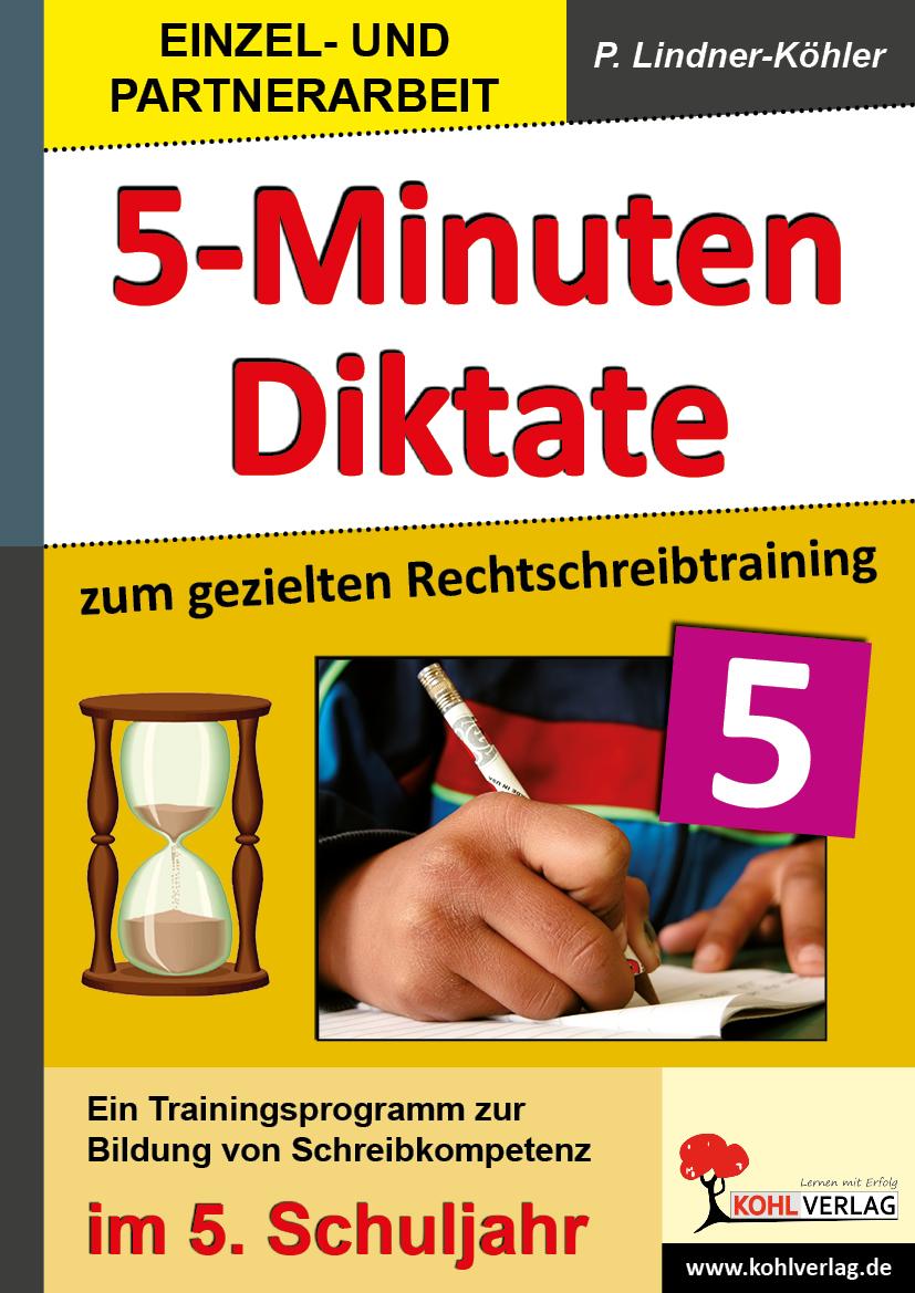 Fünf-Minuten-Diktate / 5. Schuljahr zum gezielten Rechtschreibtraining