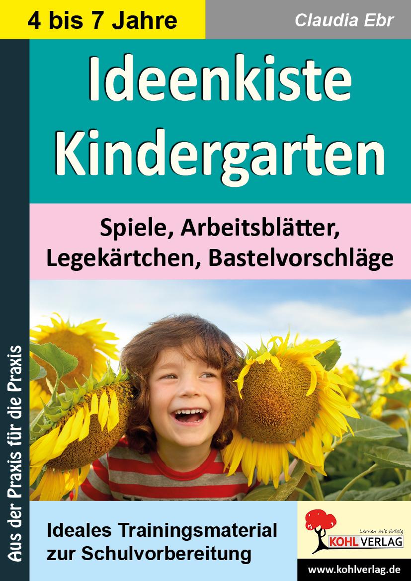 Ideenkiste Kindergarten Spiele, Arbeitsblätter, Legekärtchen und Bastelvorschläge