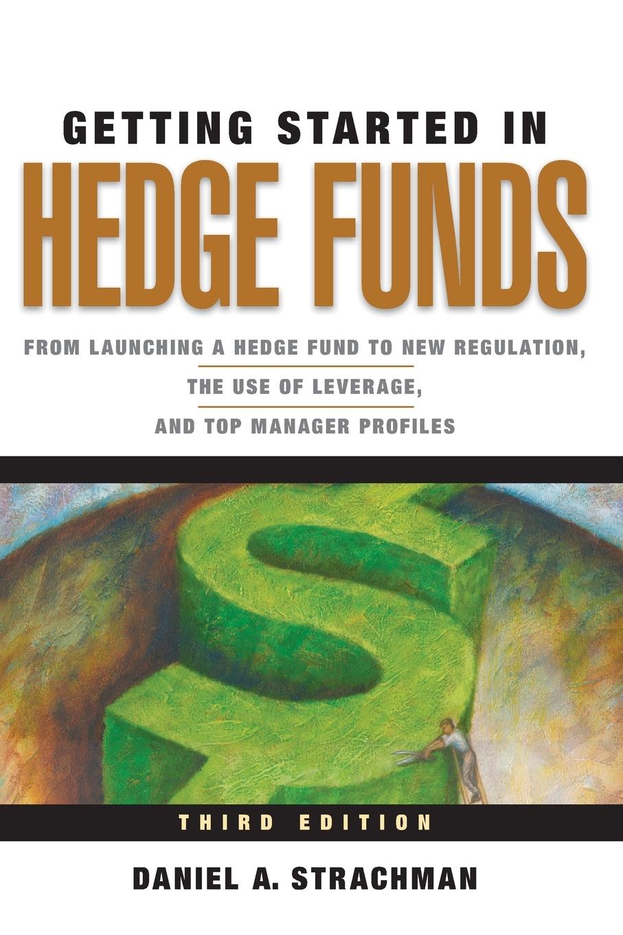 Getting Started in Hedge Funds