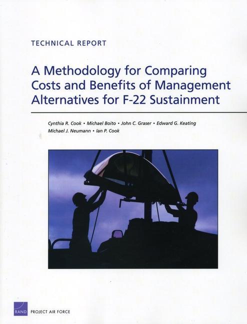 A Methodology for Comparing Costs and Benefits of Management Alternatives for F-22 Sustainment