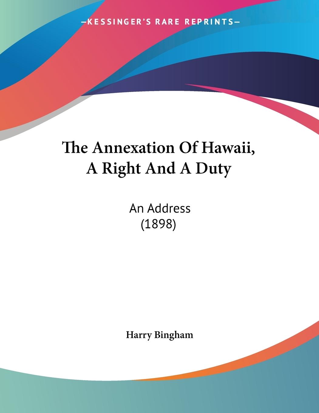 The Annexation Of Hawaii, A Right And A Duty