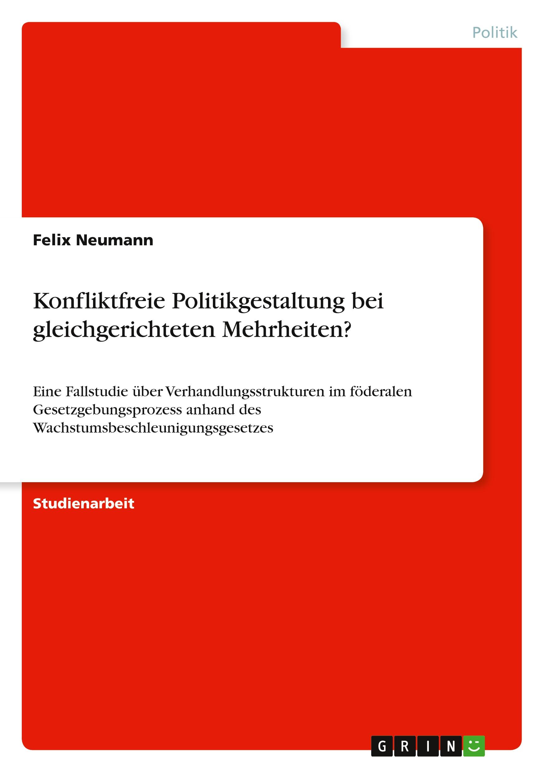 Konfliktfreie Politikgestaltung bei gleichgerichteten Mehrheiten?