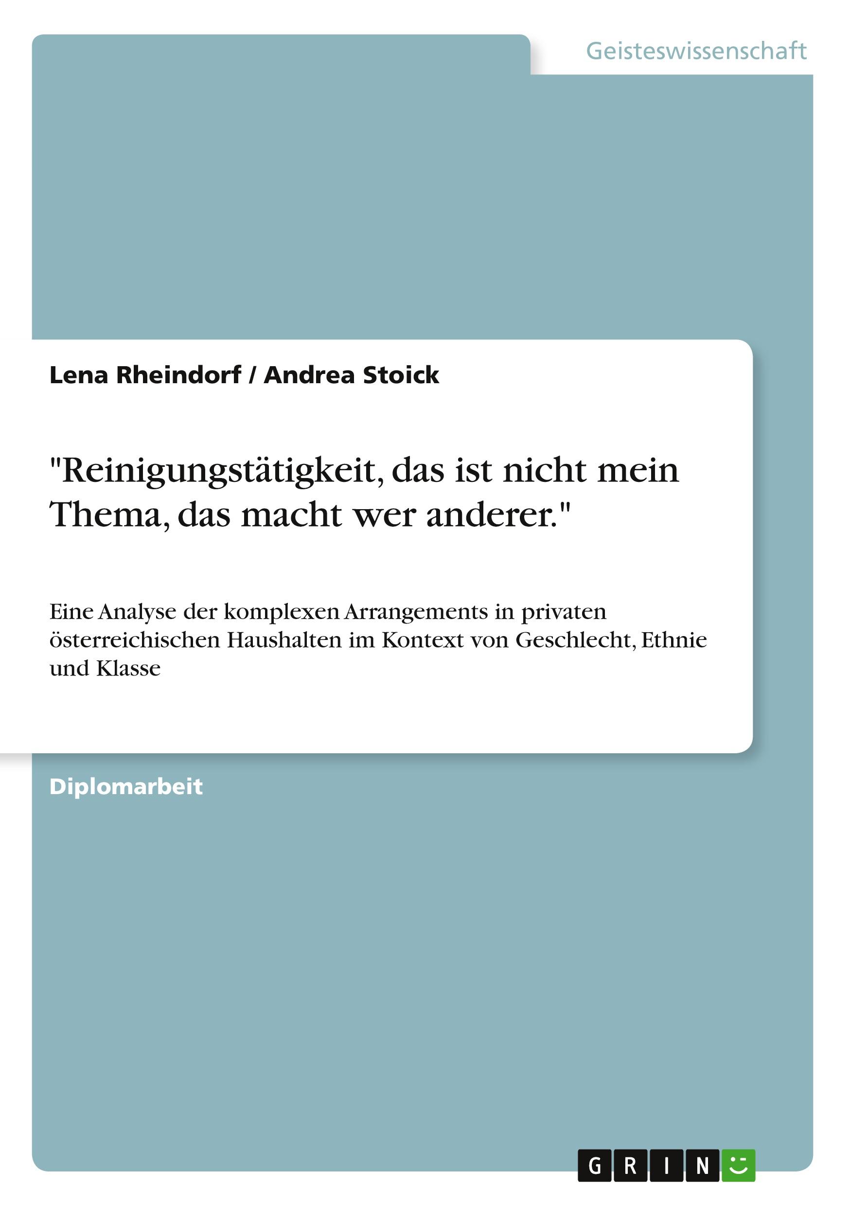 "Reinigungstätigkeit, das ist nicht mein Thema, das macht wer anderer."