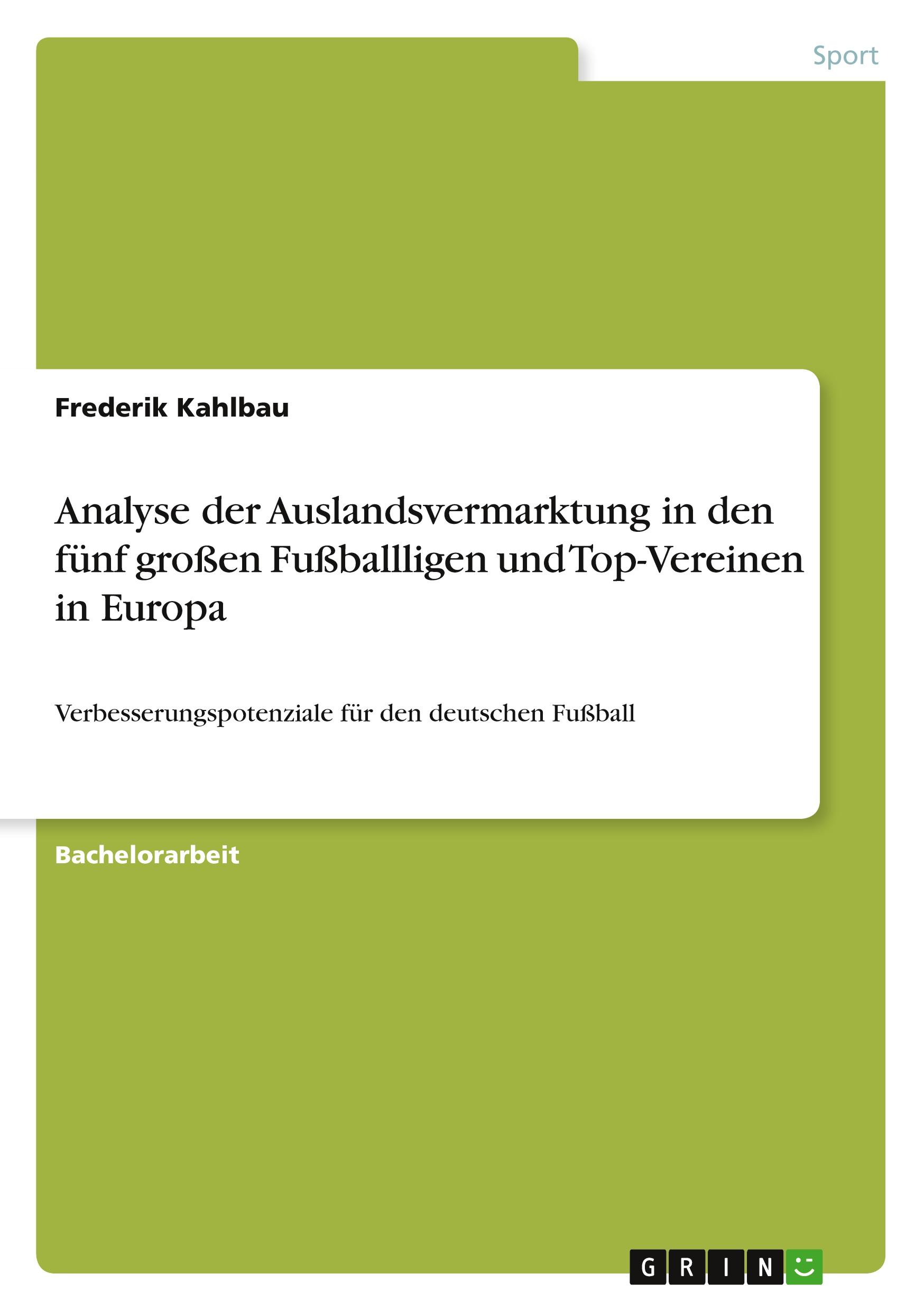 Analyse der Auslandsvermarktung in den fünf großen Fußballligen und Top-Vereinen in Europa