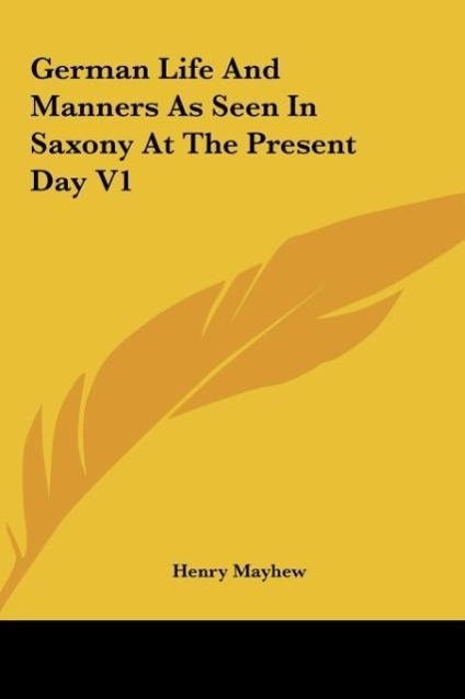 German Life And Manners As Seen In Saxony At The Present Day V1