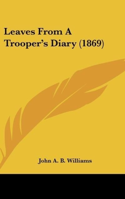 Leaves From A Trooper's Diary (1869)