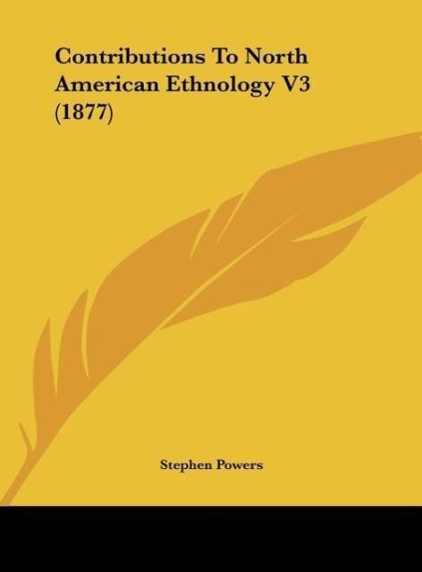 Contributions To North American Ethnology V3 (1877)