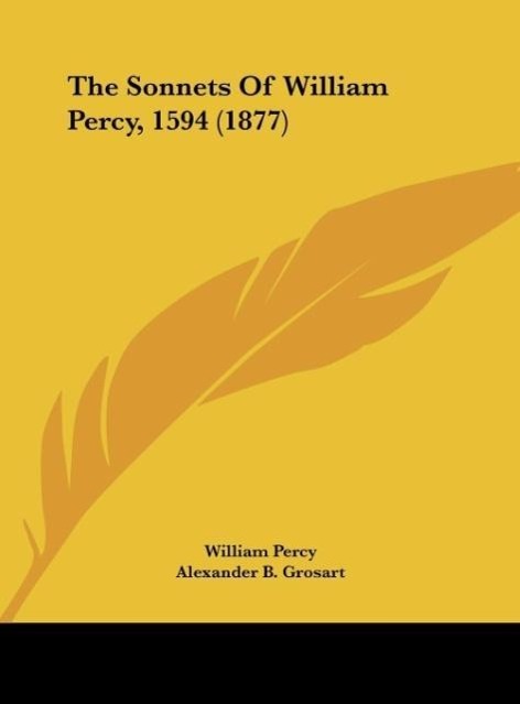 The Sonnets Of William Percy, 1594 (1877)