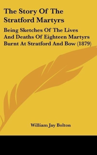 The Story Of The Stratford Martyrs