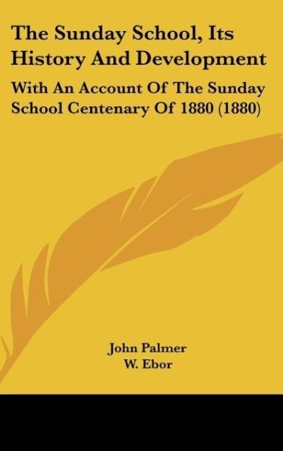 The Sunday School, Its History And Development