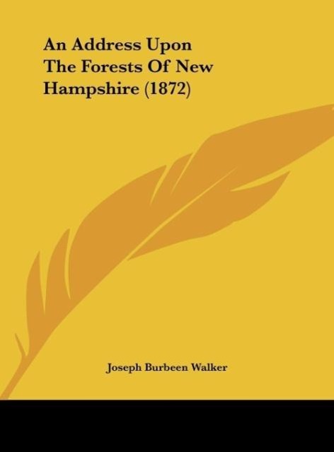 An Address Upon The Forests Of New Hampshire (1872)