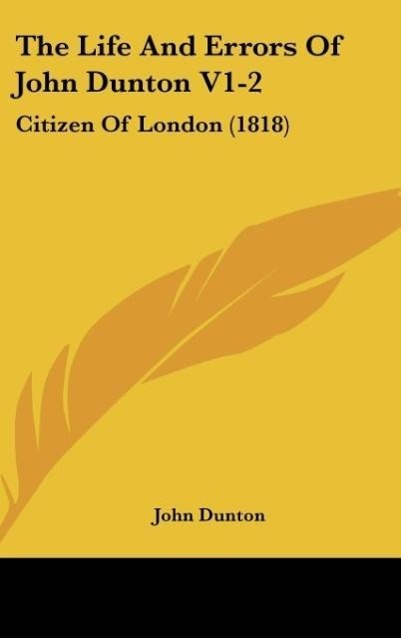 The Life And Errors Of John Dunton V1-2