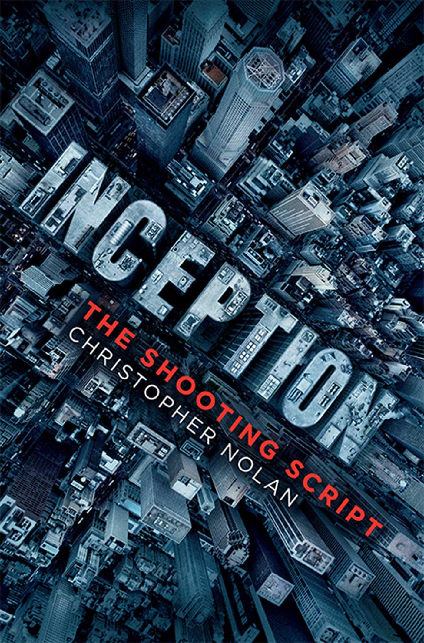 Inception: The Shooting Script