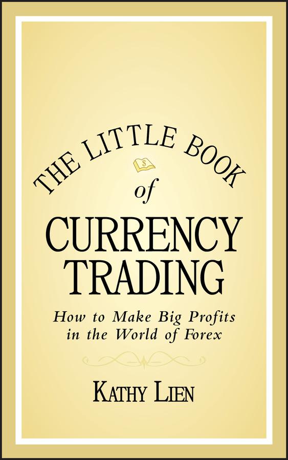 The Little Book of Currency Trading