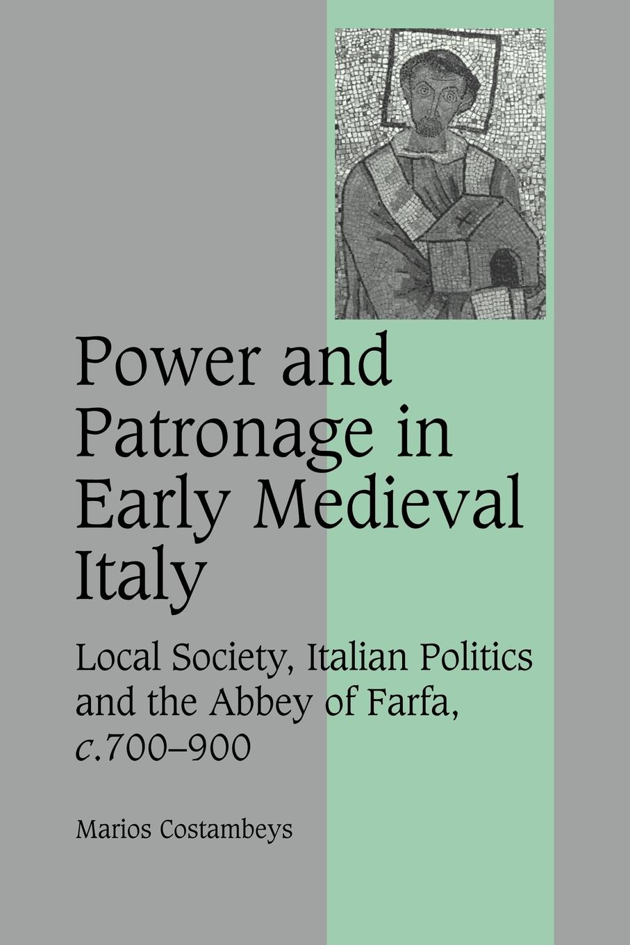 Power and Patronage in Early Medieval Italy