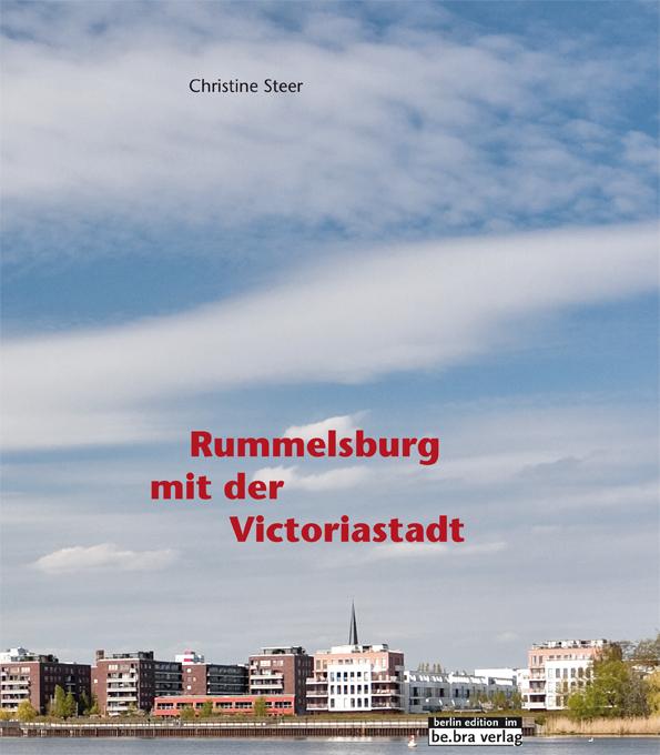 Rummelsburg mit der Victoriastadt