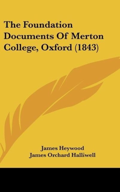 The Foundation Documents Of Merton College, Oxford (1843)