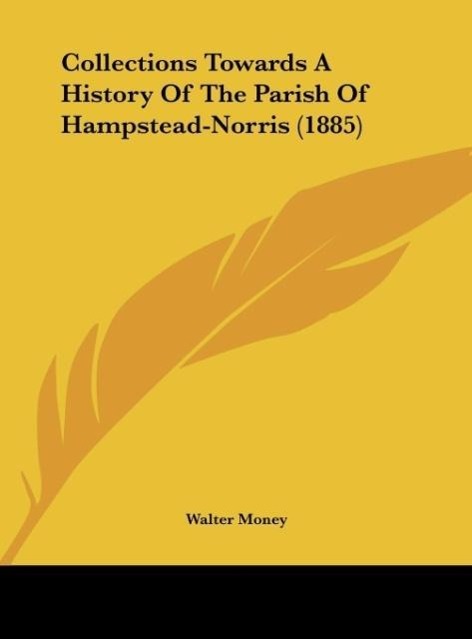 Collections Towards A History Of The Parish Of Hampstead-Norris (1885)