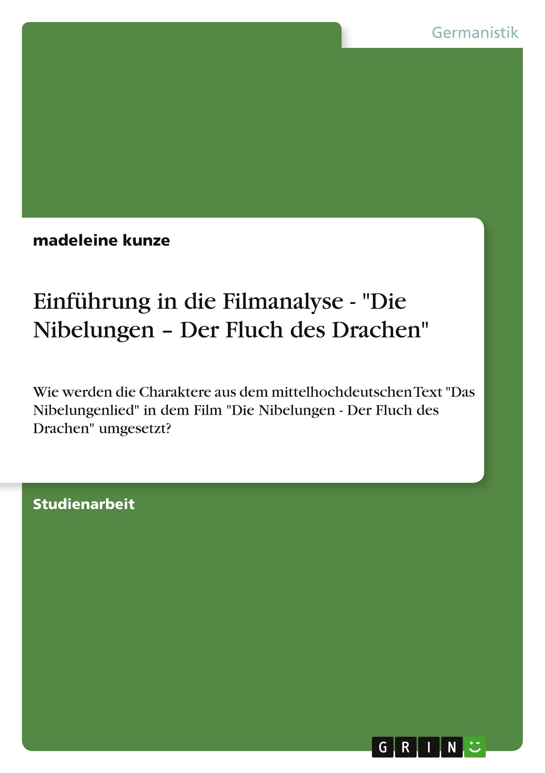 Einführung in die Filmanalyse - "Die Nibelungen ¿ Der Fluch des Drachen"