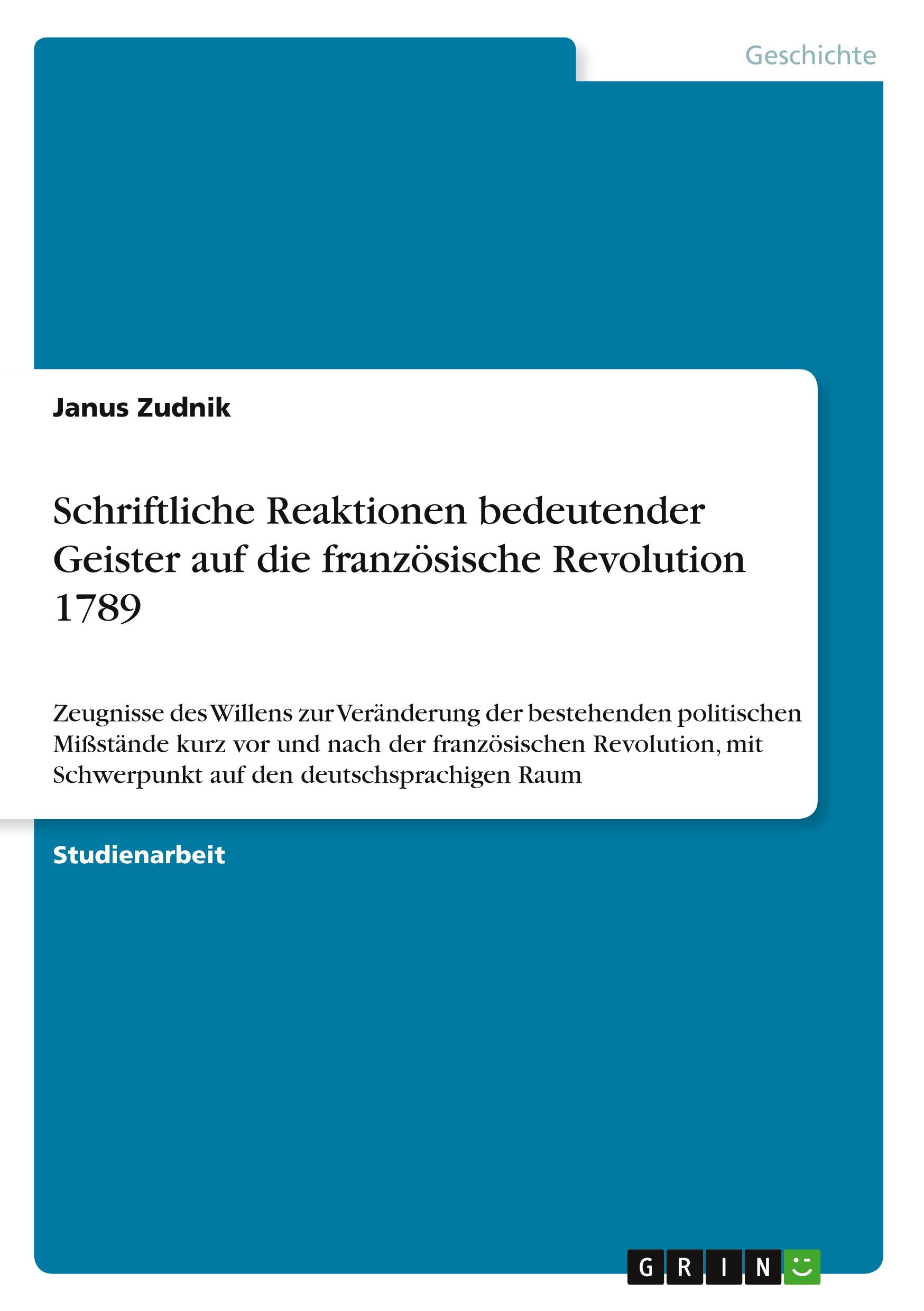 Schriftliche Reaktionen bedeutender Geister auf die französische Revolution 1789