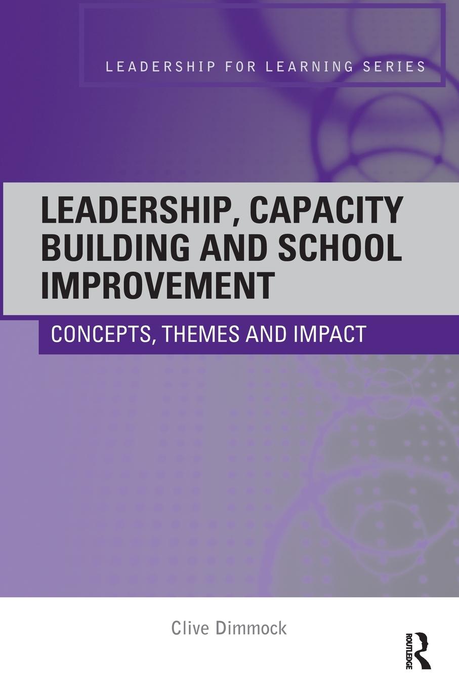 Leadership, Capacity Building and School Improvement