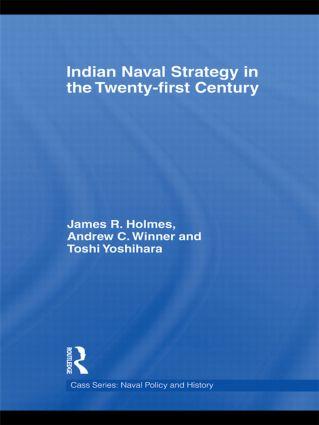 Indian Naval Strategy in the Twenty-First Century