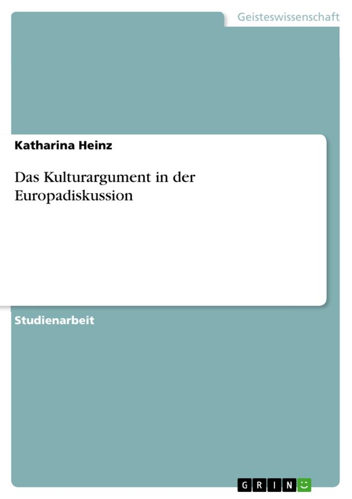 Das Kulturargument in der Europadiskussion