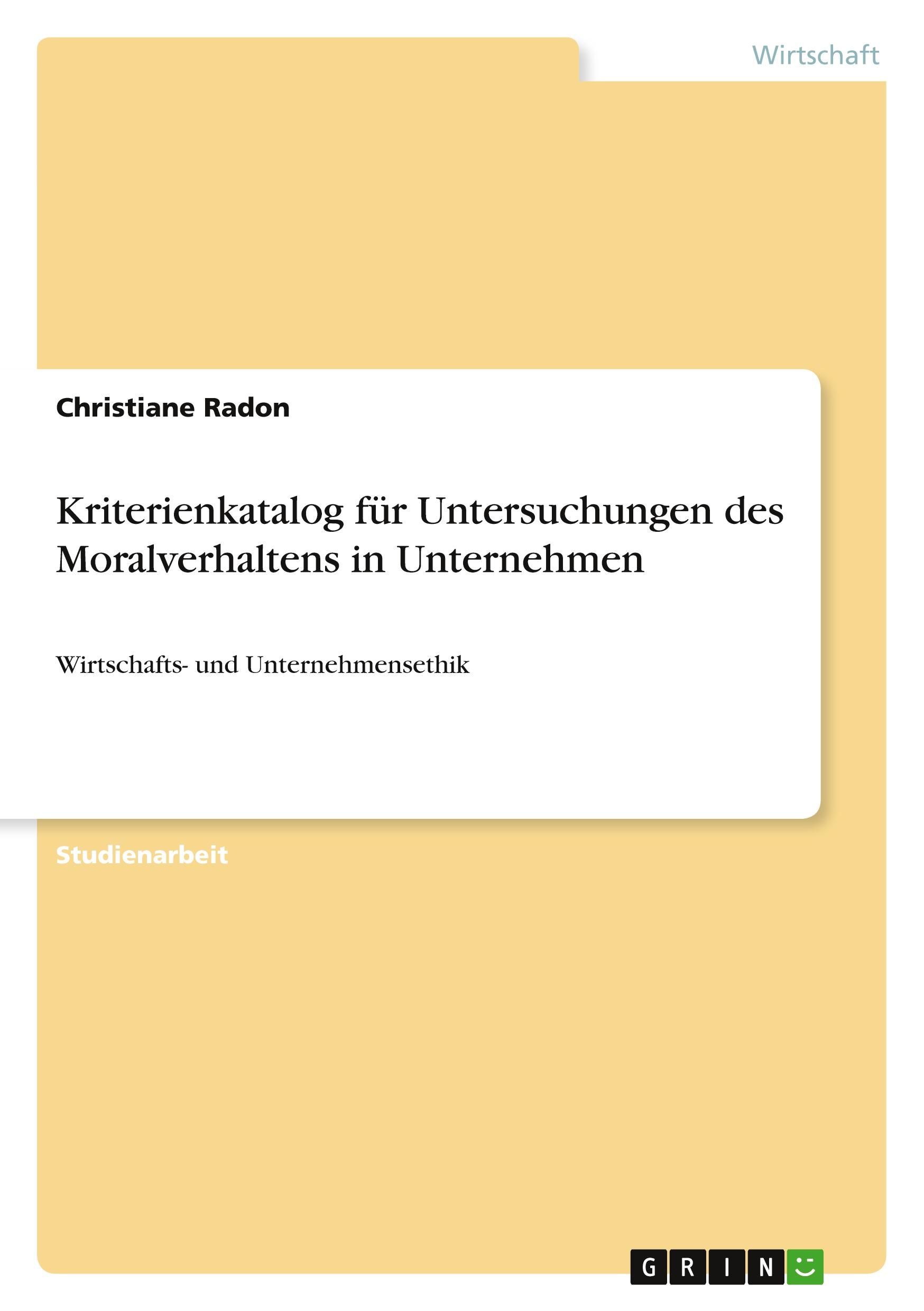 Kriterienkatalog für Untersuchungen des Moralverhaltens in Unternehmen