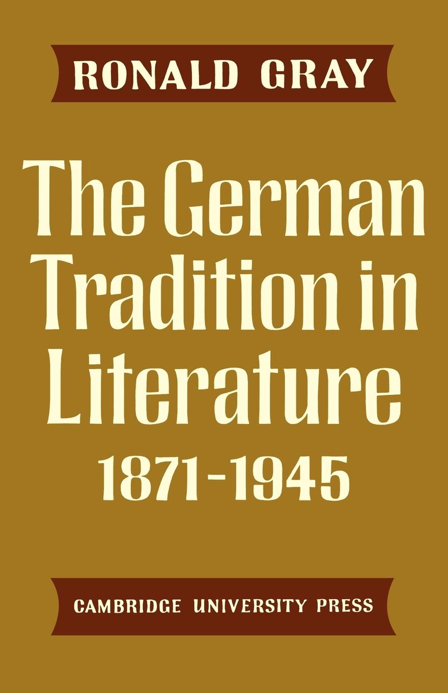 The German Tradition in Literature 1871 1945