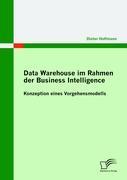 Data Warehouse im Rahmen der Business Intelligence