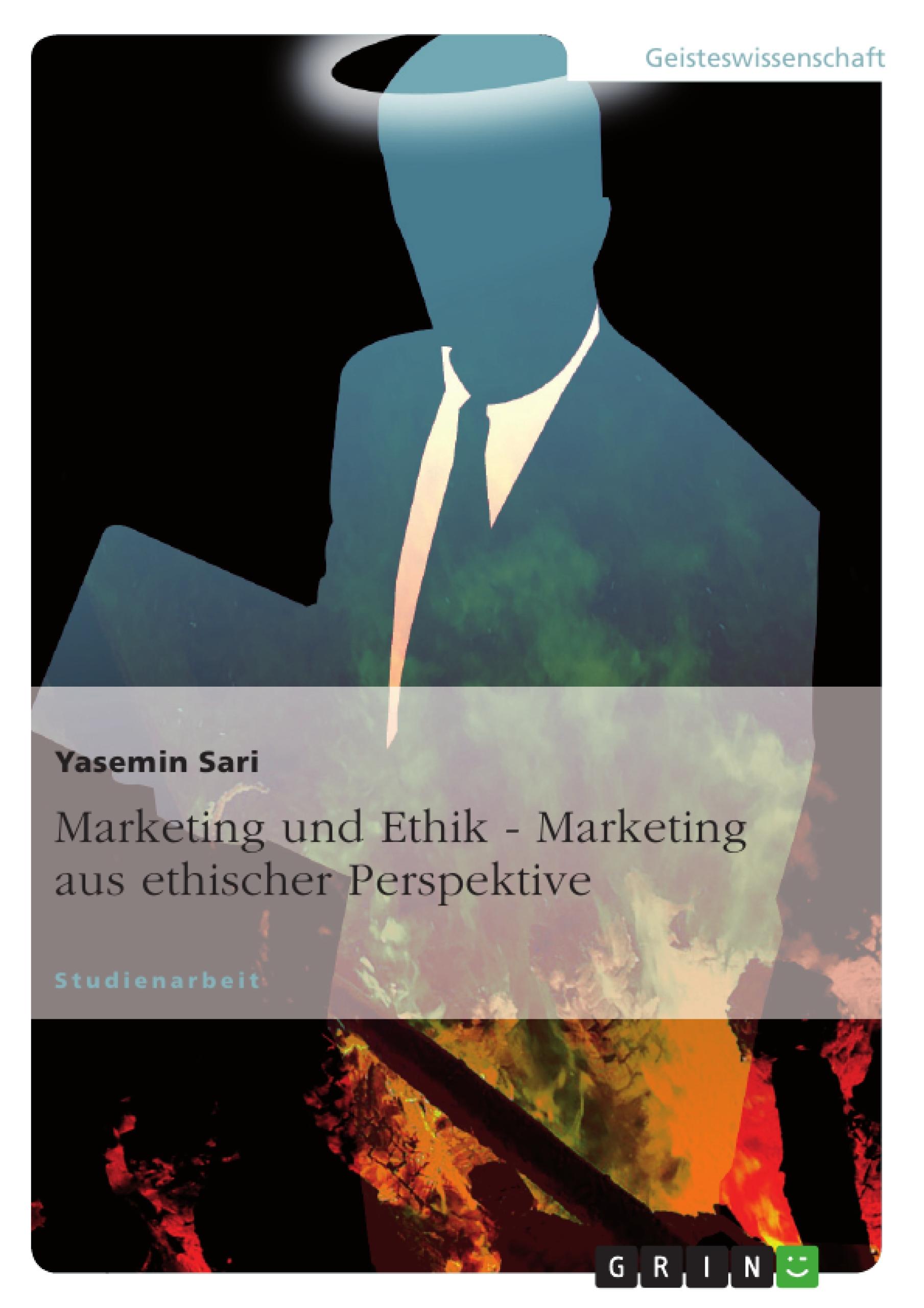 Marketing und Ethik - Marketing aus ethischer Perspektive