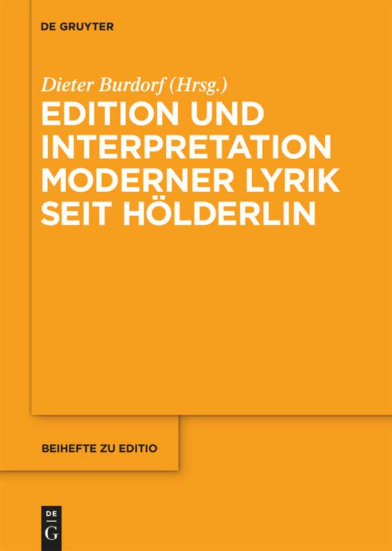 Edition und Interpretation moderner Lyrik seit Hölderlin