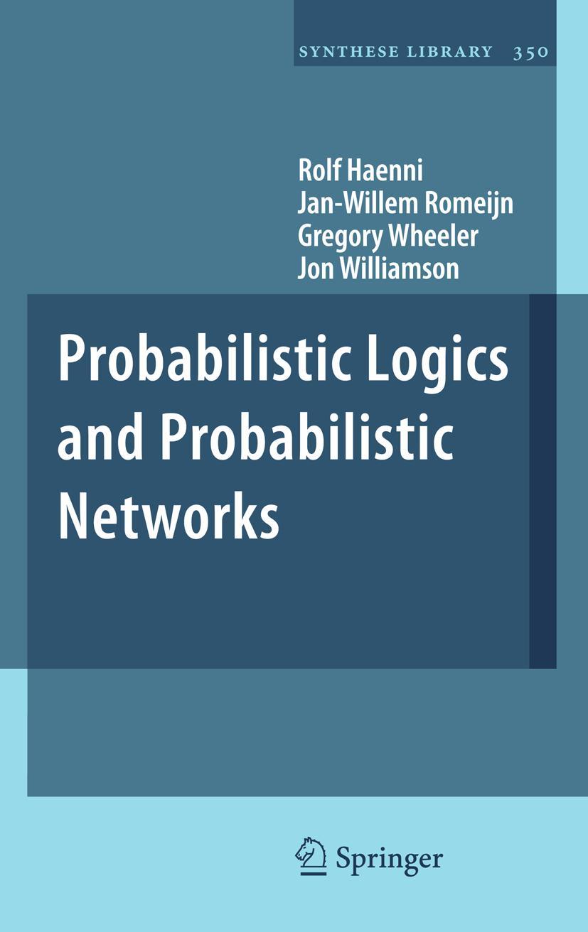 Probabilistic Logics and Probabilistic Networks