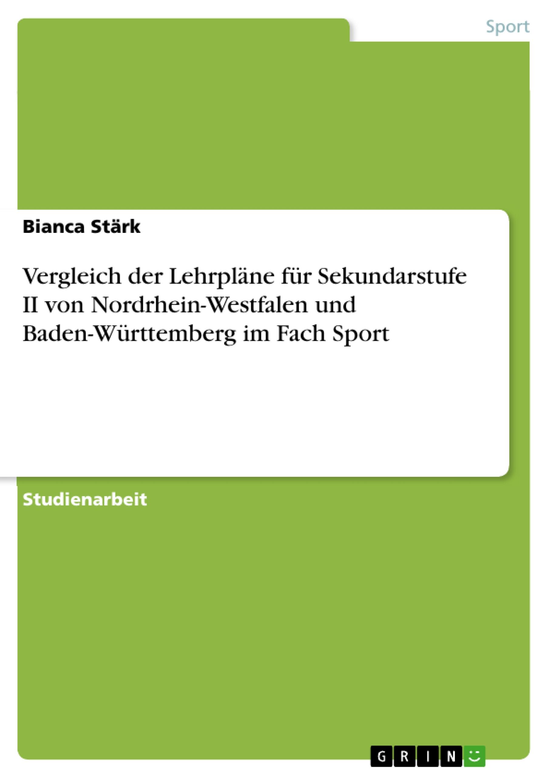 Vergleich der Lehrpläne für Sekundarstufe II von Nordrhein-Westfalen und Baden-Württemberg im Fach Sport