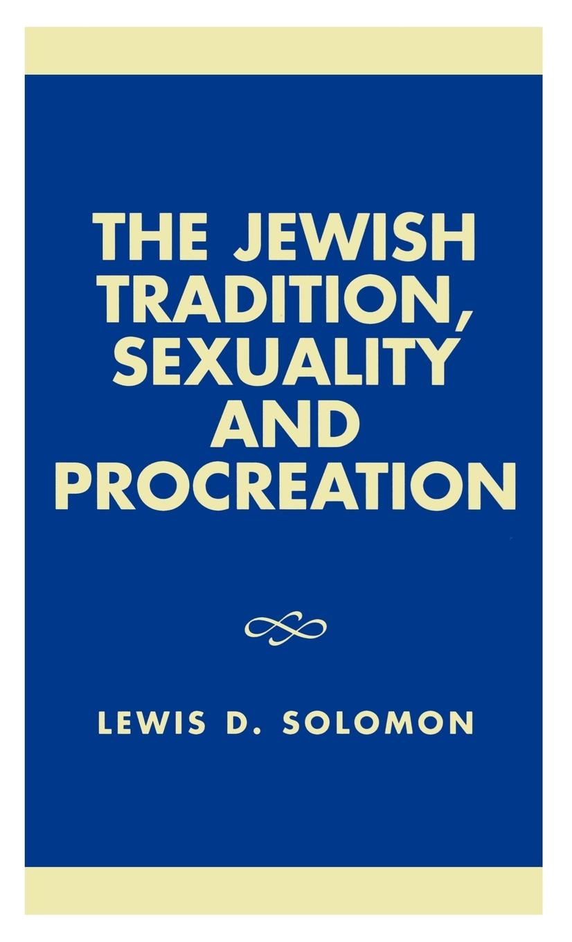 The Jewish Tradition, Sexuality and Procreation