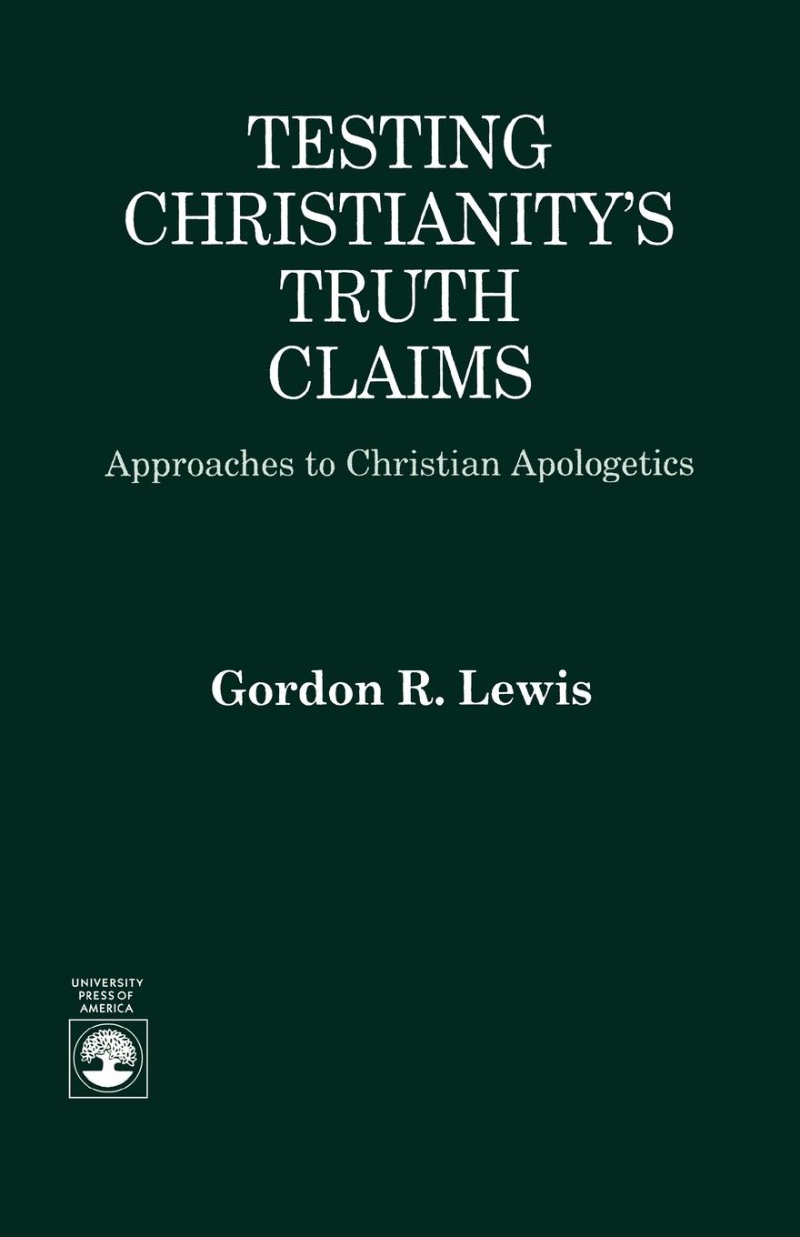 Testing Christianity's Truth Claims