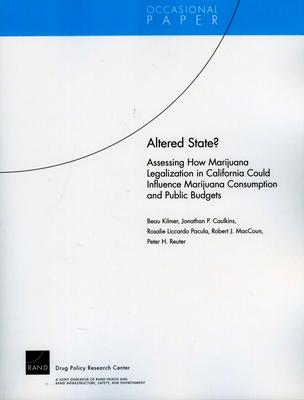 Altered State? Assessing How Marijuana Legalization in California Could Influence Marijuana Consumption and Public Budgets